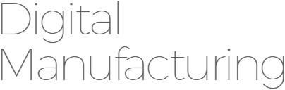 Digital Manufacturing